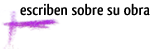 escriben sobre su obra